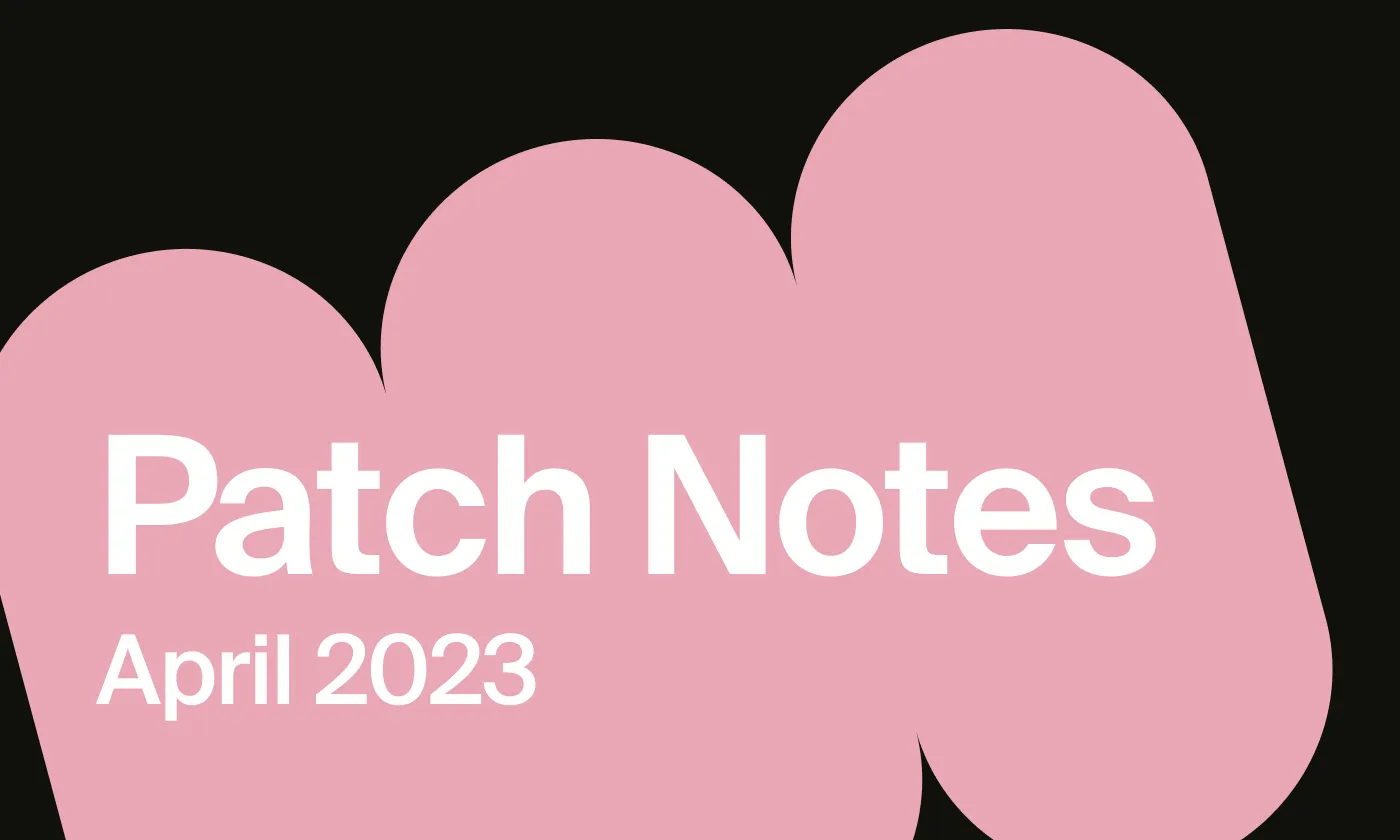 Patch Notes April 2023 